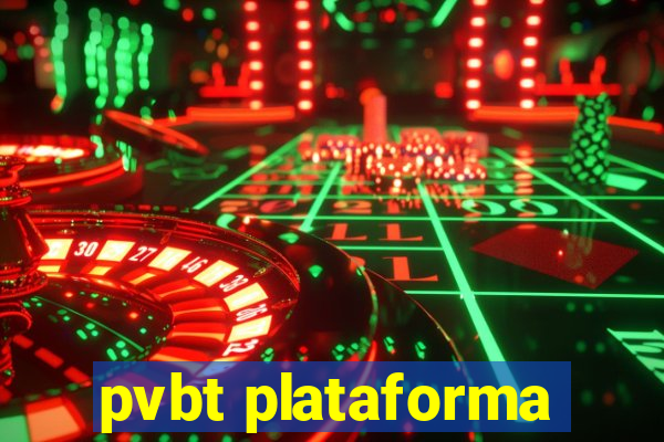 pvbt plataforma